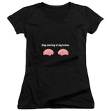 Stop Staring at My Brains Black Girls V Neck