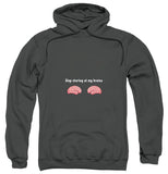 Stop Staring at My Brains Charcoal Hoodie