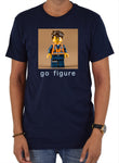 go figure T-Shirt
