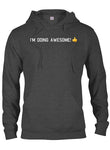 i'm doing awesome! T-Shirt