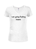 i am going fucking insane T-Shirt