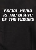 T-shirt Les médias sociaux sont l’opiacé des masses