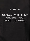 1 o 0 Realmente la única elección que necesitas hacer