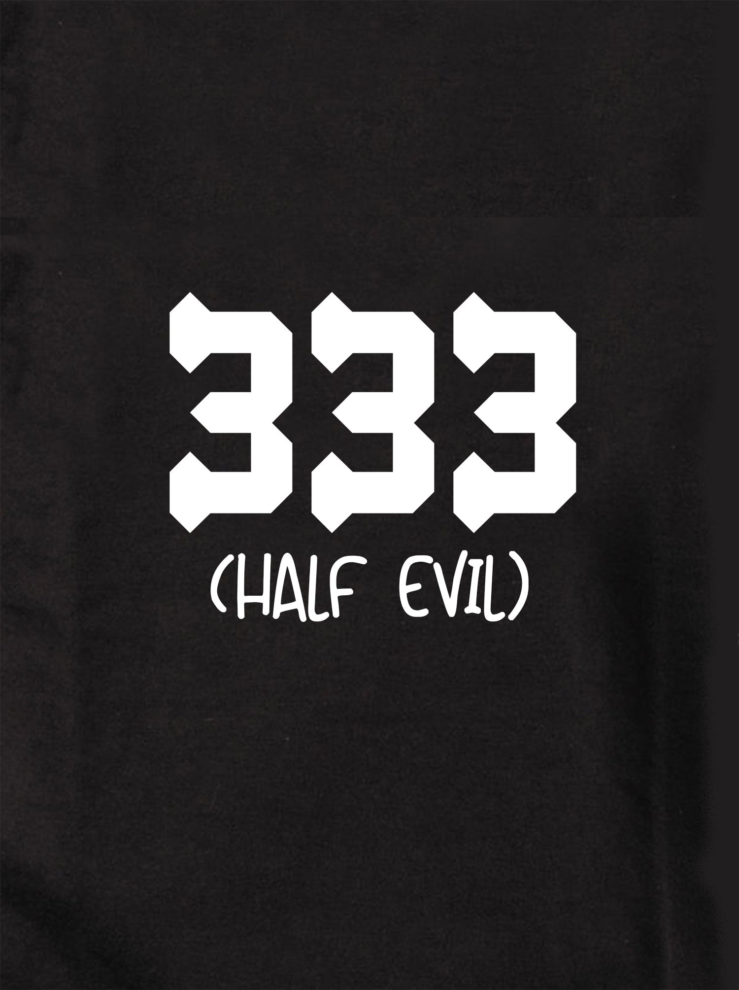 333 Half Evil Kids T-Shirt