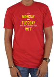 After Monday and Tuesday even the calendar say WTF T-Shirt