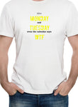 Después del lunes y martes, incluso el calendario dice camiseta WTF.