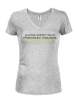 Alcohol Doesn't Solve Problems but Neither Does Milk T-Shirt - Five Dollar Tee Shirts