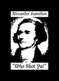 Alexander Hamilton ¿Quién te disparó? Camiseta