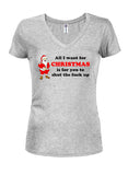 All I want for CHRISTMAS Juniors V Neck T-Shirt
