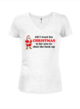 All I want for CHRISTMAS T-Shirt
