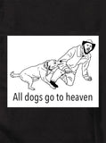 Camiseta Todos los perros van al cielo