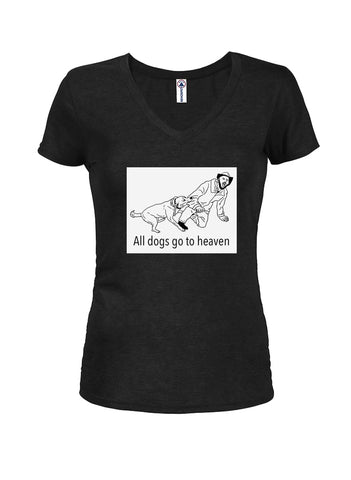 All dogs go to heaven Juniors V Neck T-Shirt