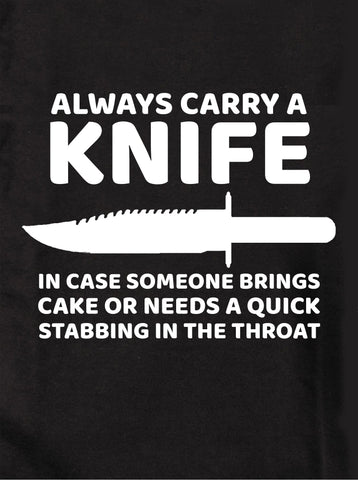 Always Carry a Knife With You Kids T-Shirt