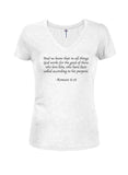 And we know that in all things God works for the good Juniors V Neck T-Shirt - Five Dollar Tee Shirts