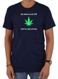 T-shirt N'importe quelle minute peut être 420 avec la bonne attitude