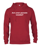 Are Your Parents Cousins T-Shirt