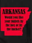 Arkansas: Would you like your bullets by the box or by the bucket? Kids T-Shirt
