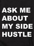Pregúntame acerca de mi camiseta Side Hustle