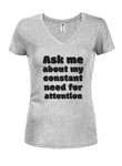 T-shirt Interrogez-moi sur mon besoin constant d'attention
