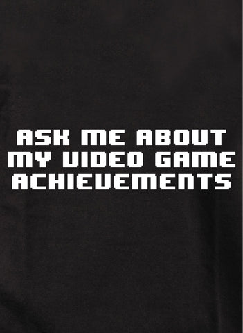 Ask me about my video game achievements Kids T-Shirt