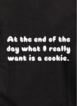 À la fin, ce que je veux, c'est un T-Shirt cookie