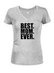 BEST. MOM. EVER. Juniors V Neck T-Shirt