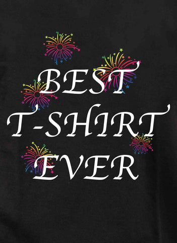 Best T-Shirt Ever T-Shirt