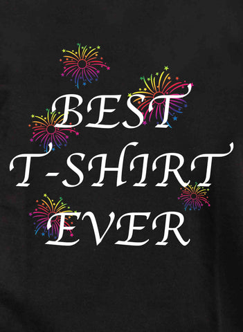 Best T-Shirt Ever Kids T-Shirt