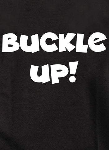 BUCKLE UP! Kids T-Shirt