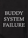 BUDDY SYSTEM FAILURE Kids T-Shirt