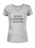 BUDDY SYSTEM FAILURE Juniors V Neck T-Shirt