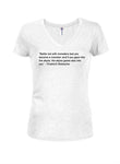 Battle not with monsters lest you become a monster Quote Juniors V Neck T-Shirt