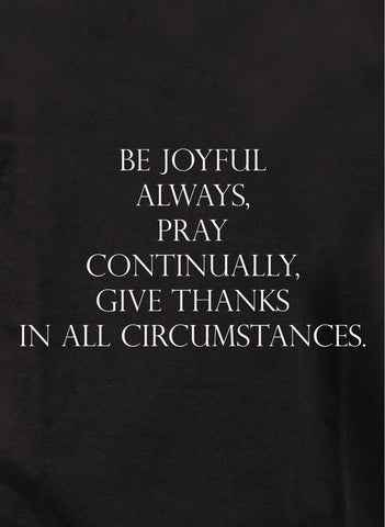 Be joyful always T-Shirt