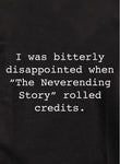 Bitterly disappointed when Neverending Story rolled credits Kids T-Shirt