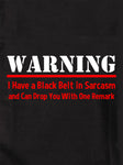 I Have a Black Belt in Sarcasm T-Shirt