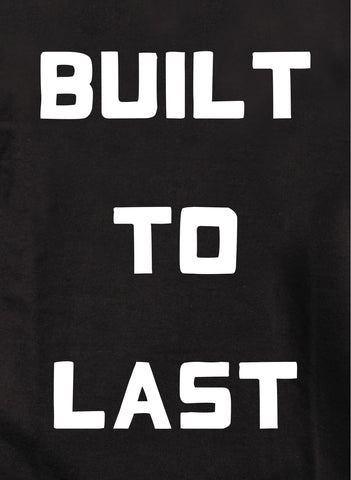 BUILT TO LAST Kids T-Shirt