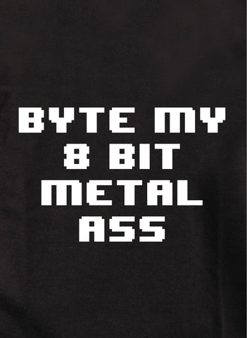 Byte mi culo de metal de 8 bits Camiseta