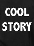Cool Story Kids T-Shirt