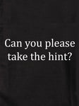 Can you please take the hint? Kids T-Shirt