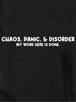 Chaos, Panic & Disorder T-Shirt