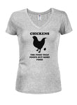 Chickens. The Food that Poops out More Food Juniors V Neck T-Shirt