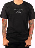 Choose to obey God in faith T-Shirt