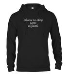 Choose to obey God in faith T-Shirt