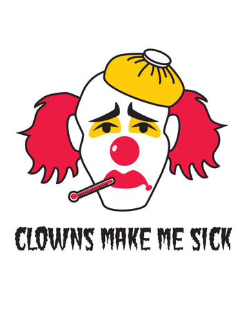Clowns Make Me Sick Kids T-Shirt