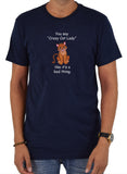 You say "Crazy Cat Lady" like it’s a bad thing T-Shirt