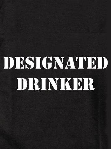 DESIGNATED DRINKER Kids T-Shirt