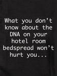 DNA on your hotel room bedspread won't hurt you T-Shirt