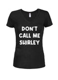 DON'T CALL ME SHIRLEY T-Shirt