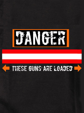 Camiseta Danger Estas armas están cargadas