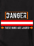 Danger These Guns are Loaded Kids T-Shirt